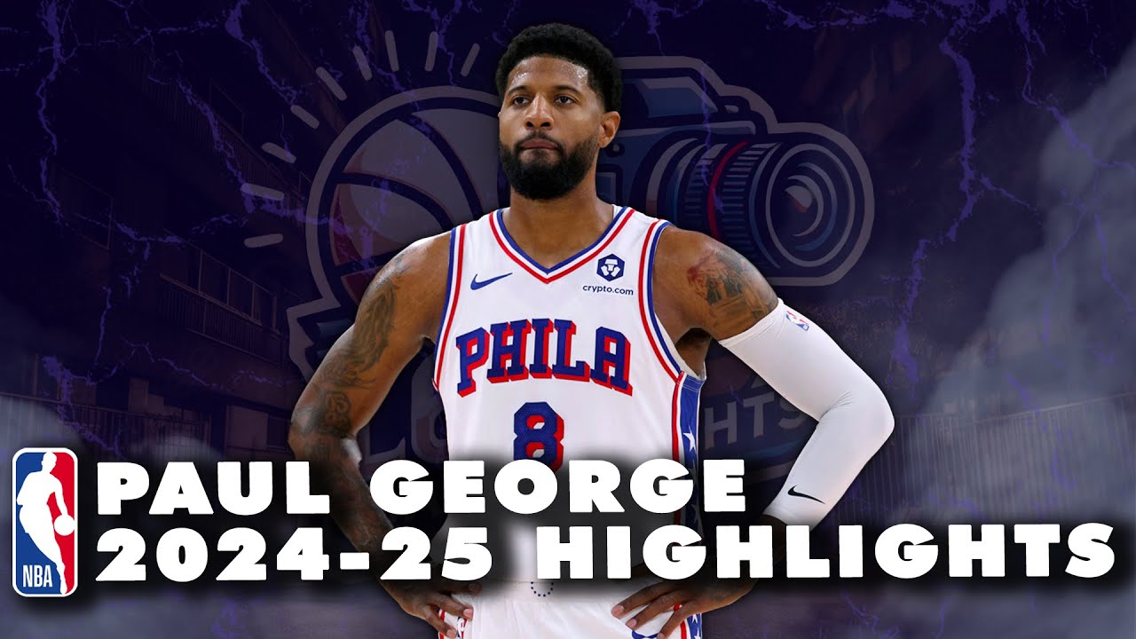 🔥Paul George 2024-25 NBA season highlights with the Philadelphia 76ers