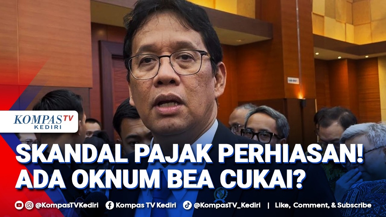 [FULL] Skandal Pajak Impor Perhiasan Mewah, Ada Oknum Bea Cukai?