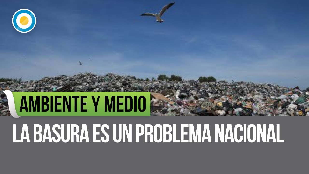 La basura es un problema nacional | Ambiente y medio