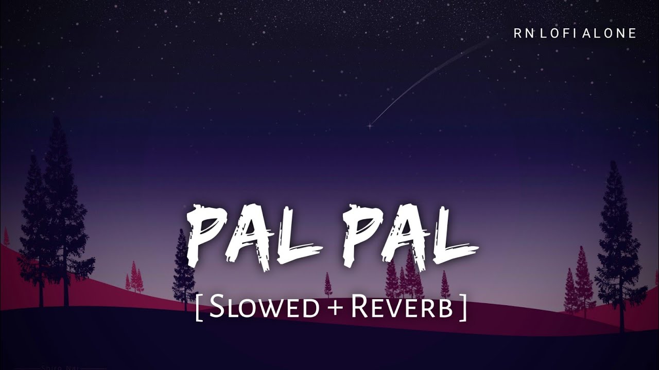 Pal Pal Jeena Mohal - Lofi (Slowed + Reverb) | Talwiinder, Afusic | RN Lofi Alone