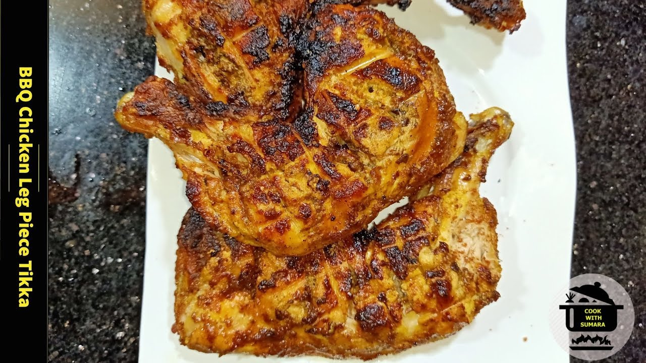 BBQ Chicken Leg Piece Tikka Recipe (Cook With Sumara )