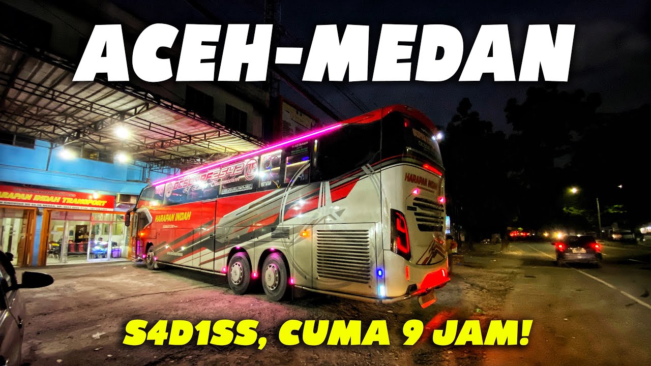 Super Cepat, Super Nyaman, Super Murah! Inilah Dia HARAPAN INDAH. Salah Satu Bus Recomended di Aceh