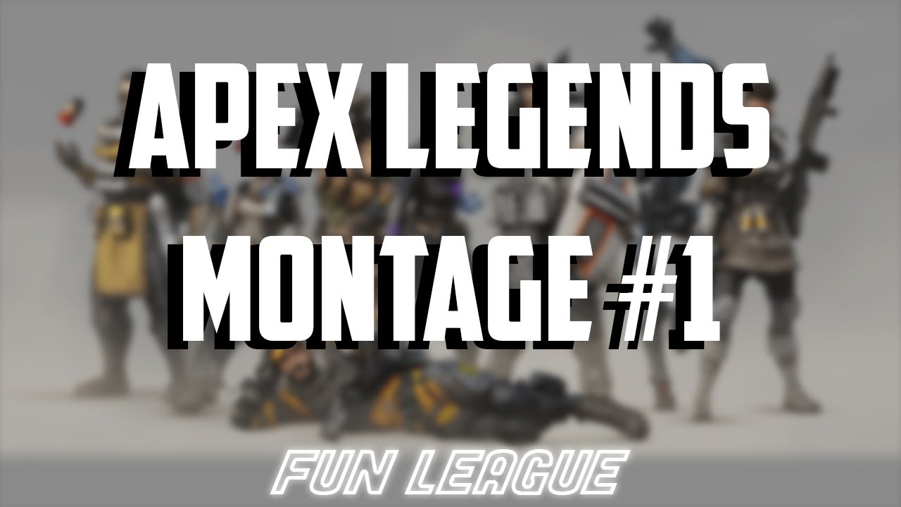 Champions - Apex Legends Montage #1 / Fun League