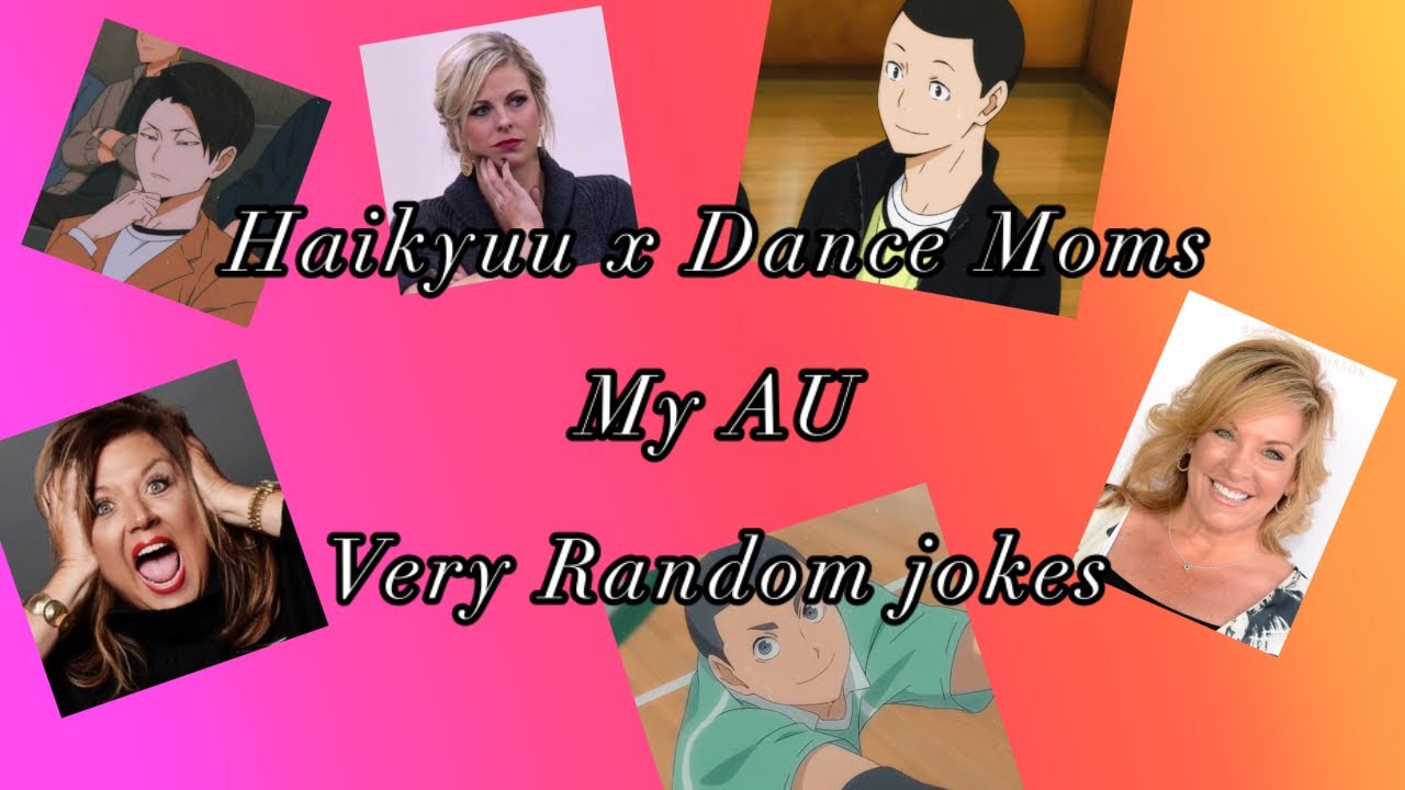 Haikyuu x Dance Moms || Crack Chat || silly lil irl convo || Characters in Description