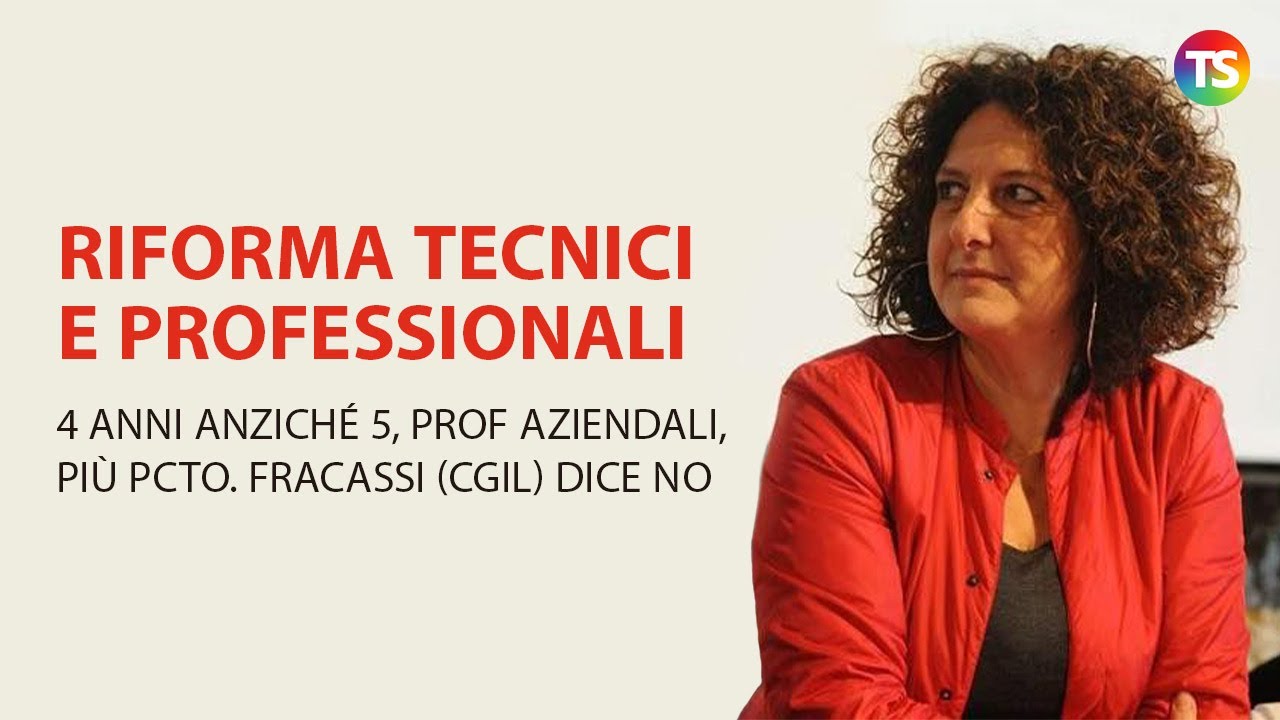 Riforma tecnici e professionali: 4 anni anziché 5, prof aziendali, più Pcto. Fracassi (Cgil) dice no