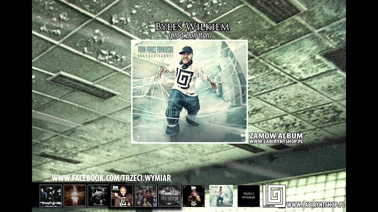 12. PORK PORES PORKINSON (Trzeci Wymiar) - Byłeś wilkiem (prod. Donatan)