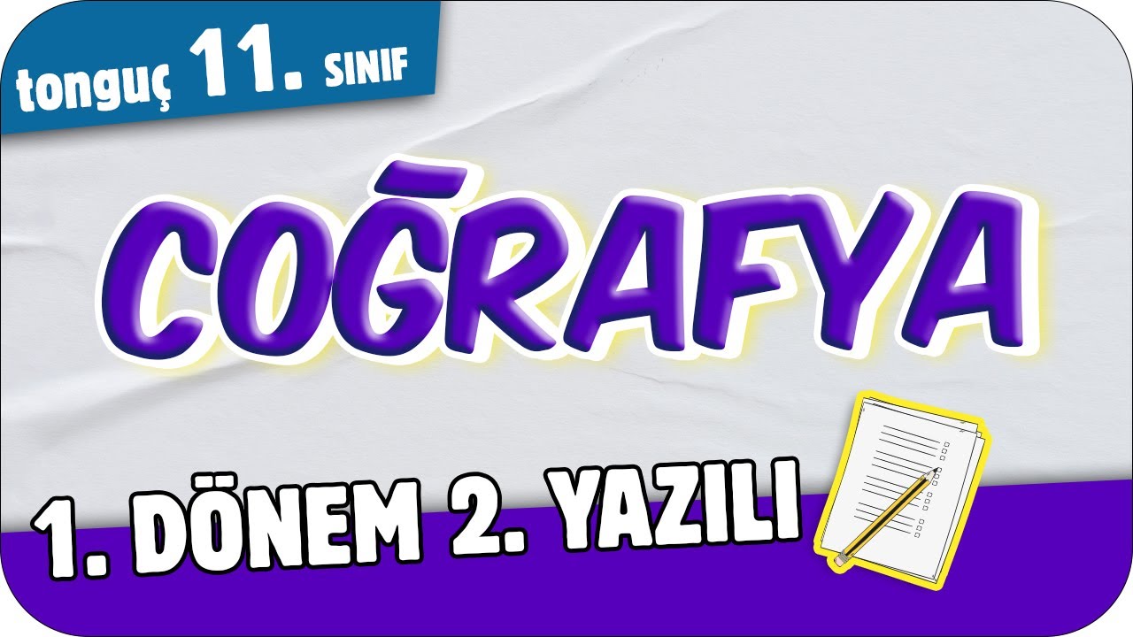 11.Sınıf Coğrafya 1.Dönem 2.Yazılıya Hazırlık 📑 #2025