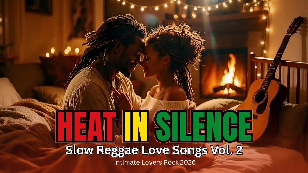 BEST SLOW REGGAE LOVE SONGS 2026 🌙 Vol. 2 Intimate Lovers Rock Mix