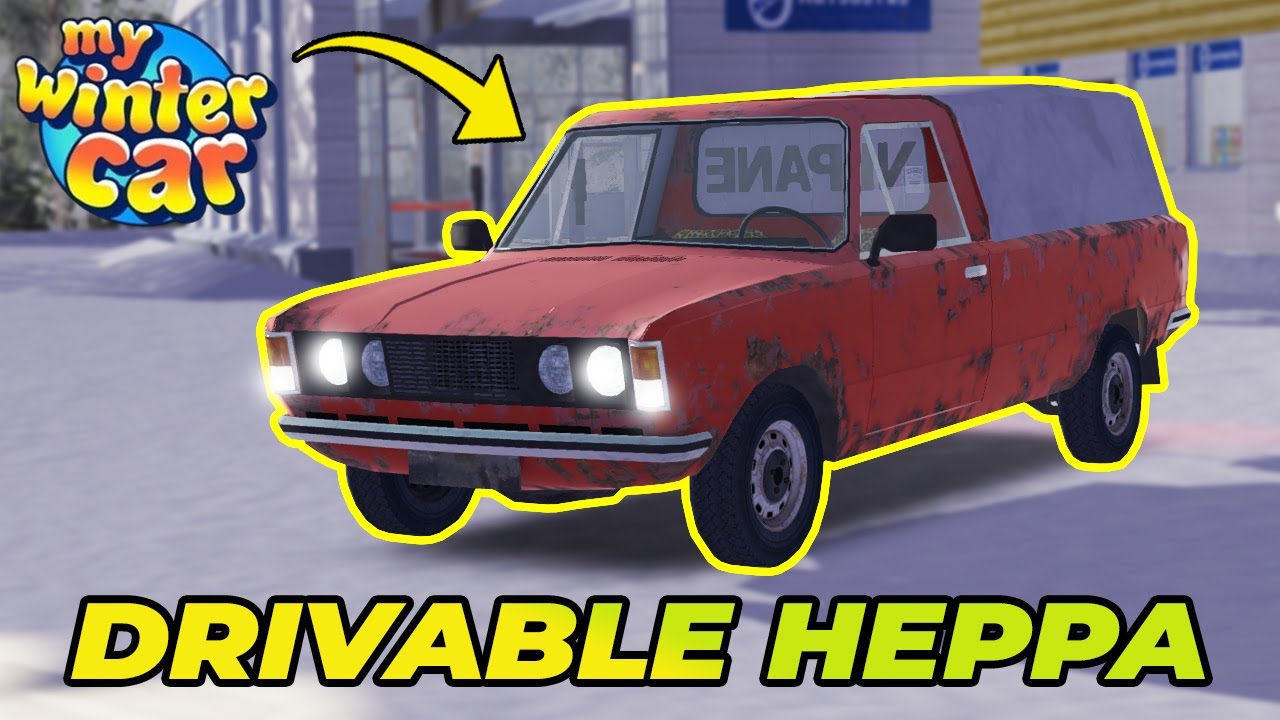 DRIVABLE HEPPA - NEW DRIVABLE CAR! | My Winter Car #6