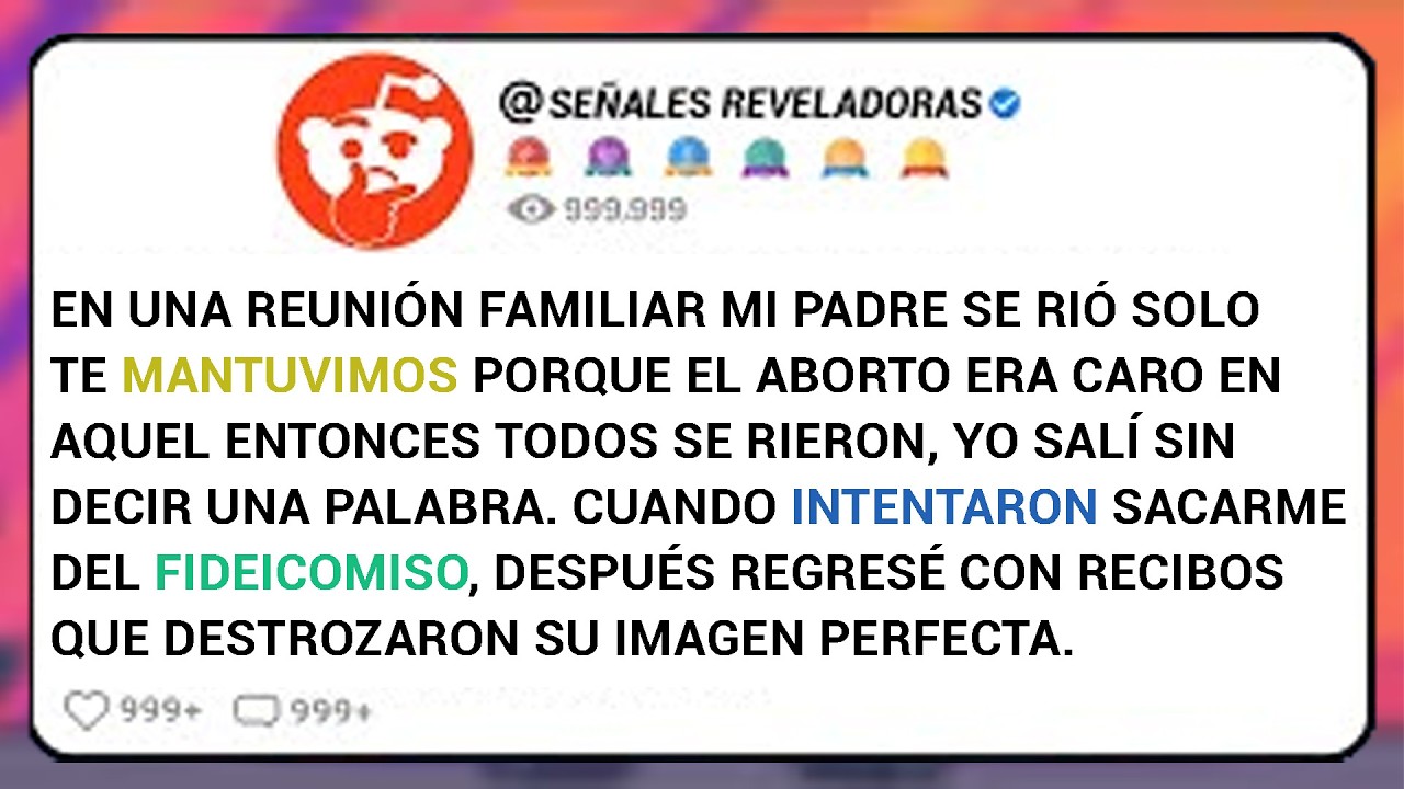 En Una Reunión Familiar Mi Padre Se Rió Solo Te Mantuvimos Porque El Aborto Era Caro En Aquel...