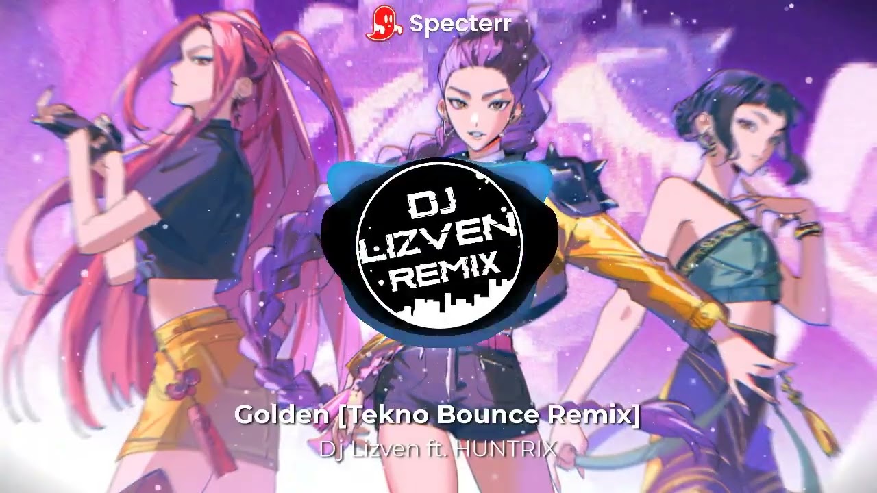 Dj Lizven ft. HUNTRIX - Golden [Tekno Bounce Remix]