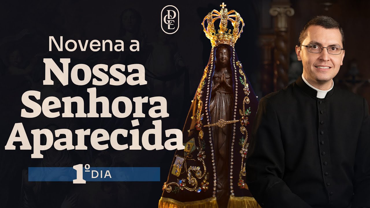 1º dia - Novena a Nossa Senhora Aparecida
