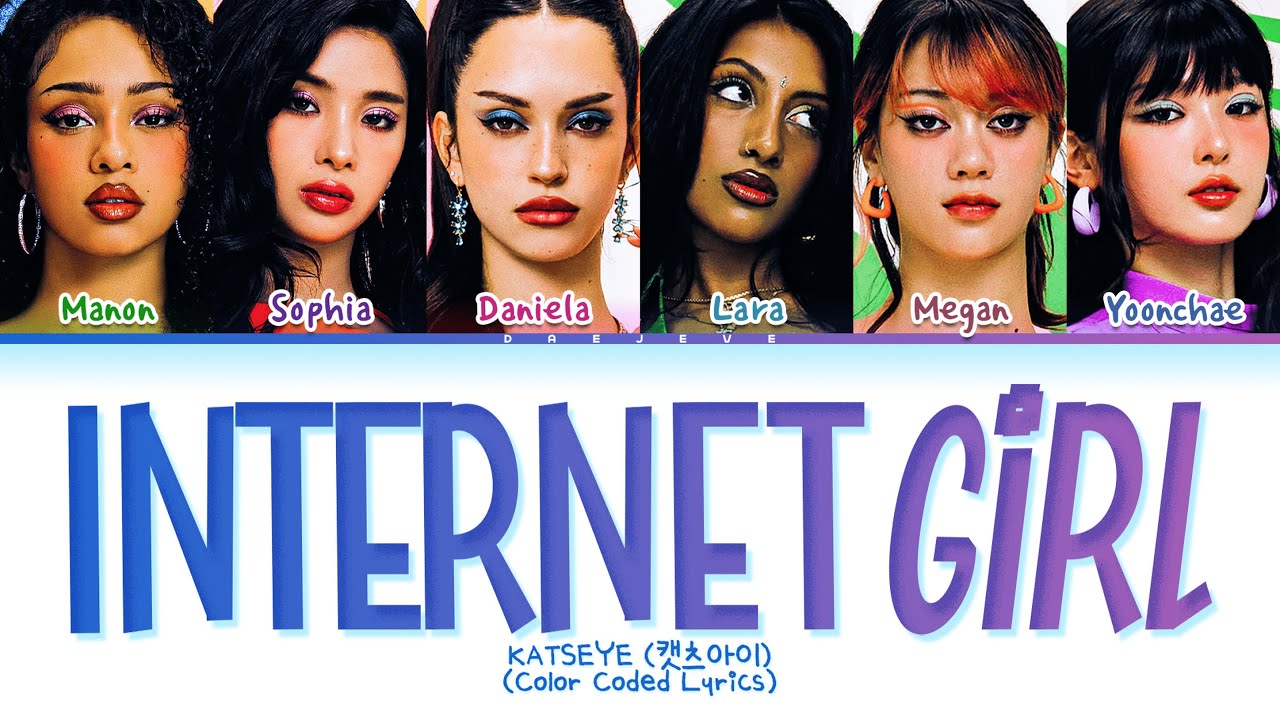 KATSEYE Internet Girl Lyrics (Color Coded Lyrics)
