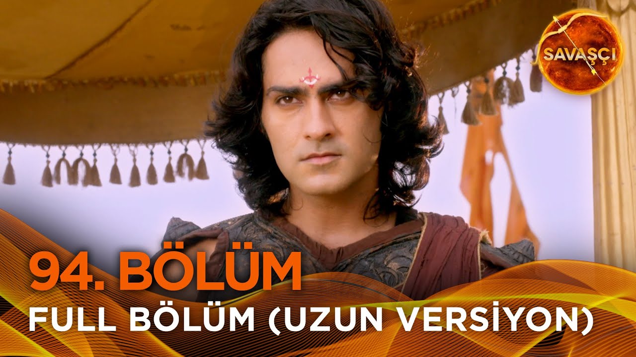 Savaşçı Hint Dizisi 94. Bölüm (Uzun Versiyon)