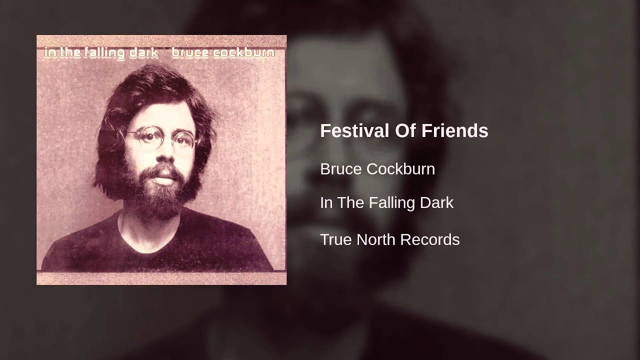 Bruce Cockburn - Festival Of Friends