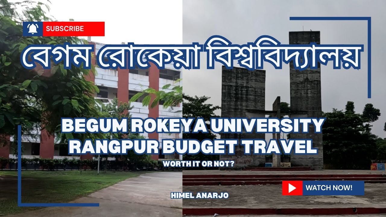 Begum Rokeya University Rangpur Tour | Budget Travel | Worth It or Not?