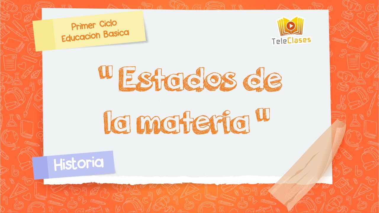 4º BÁSICO/CIENCIAS NATURALES - Estados de la materia