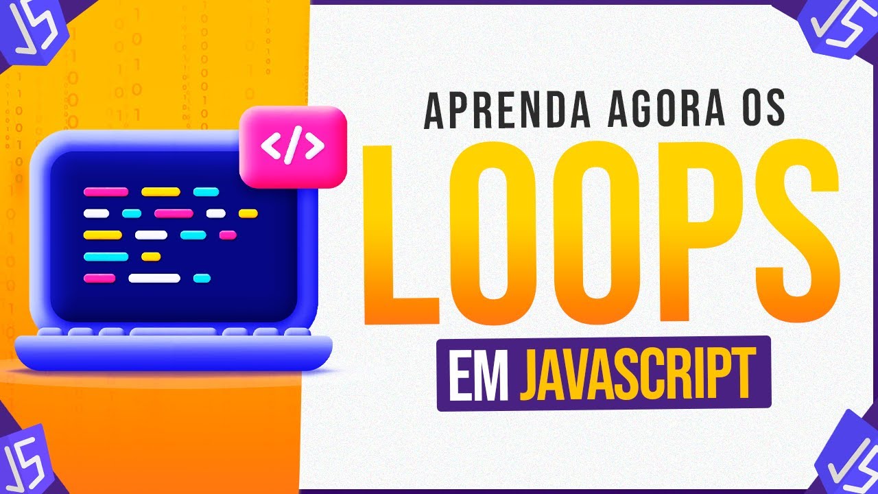 Loops em Javascript [Estrutura de Repetição em Javascript]
