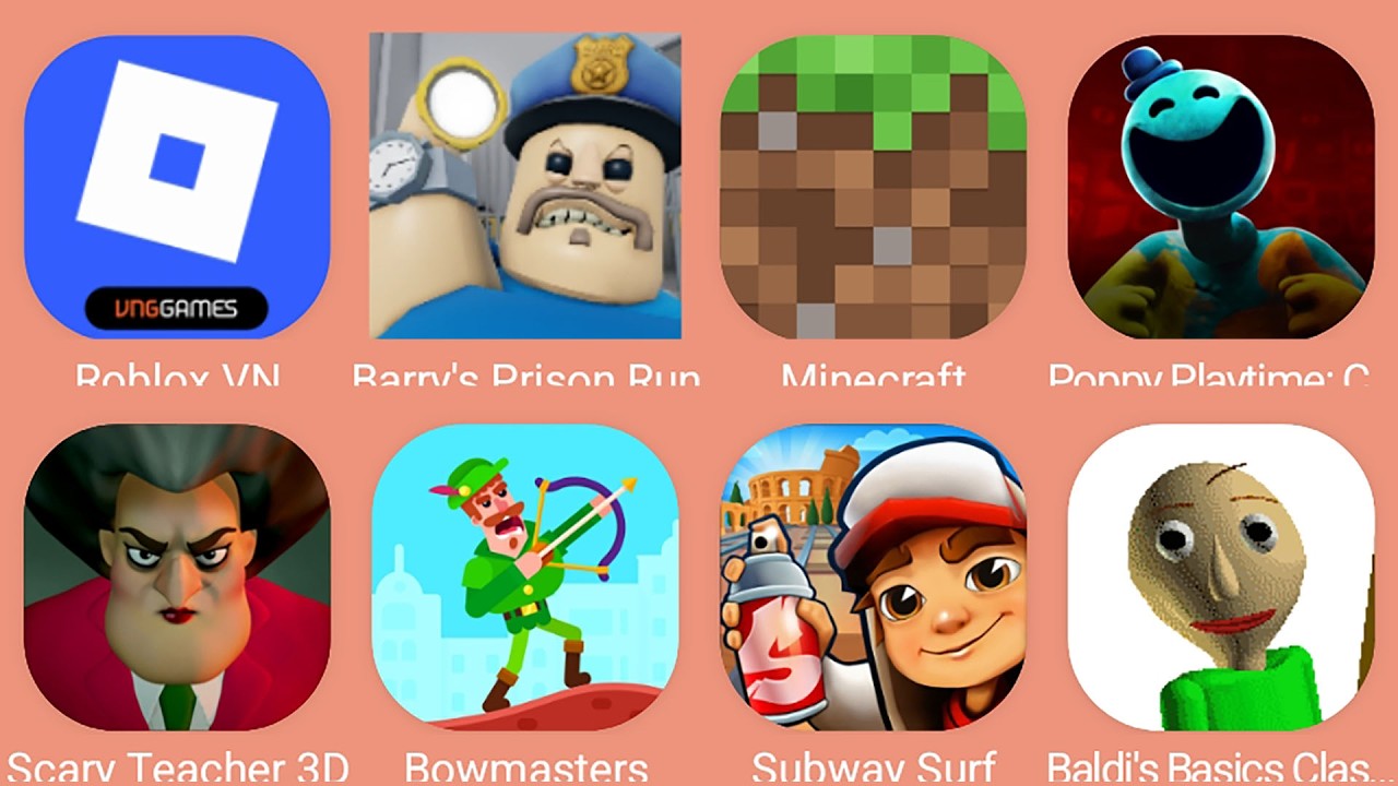 Minecraft,Roblox,Poppy Playtime 4,Barry’s Prison Run,Scary Teacher 3D,Subway Surf,Baldi's Basics