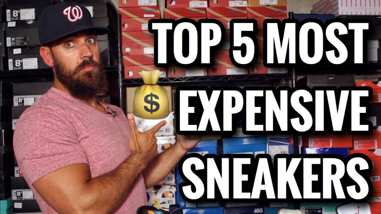 My Top 5 Most EXPENSIVE SNEAKERS