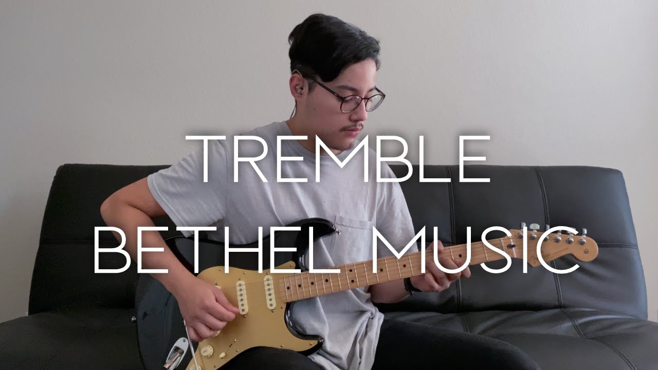 Tremble // Bethel Music // (Electric Guitar Cover)