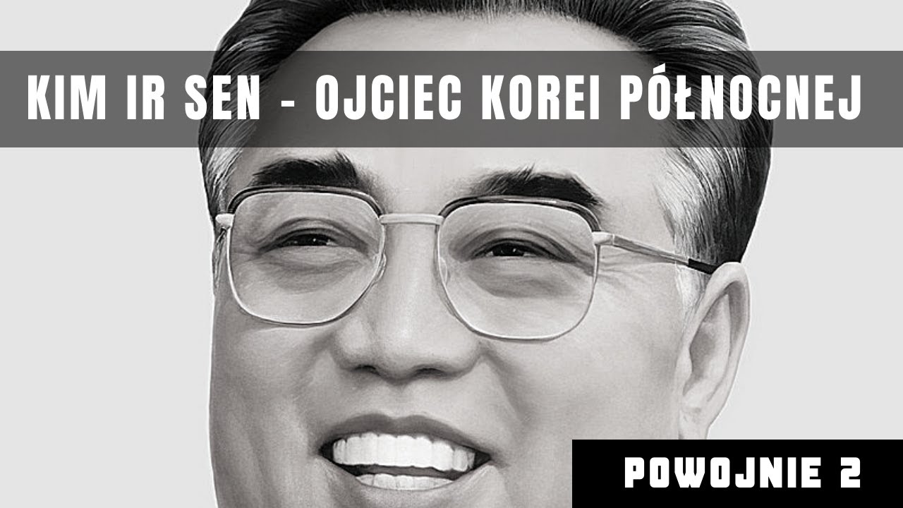 Historia Kim Ir Sena. Opowieść o twórcy Korei Północnej. Kim był pierwszy dyktator z dynastii Kimów?
