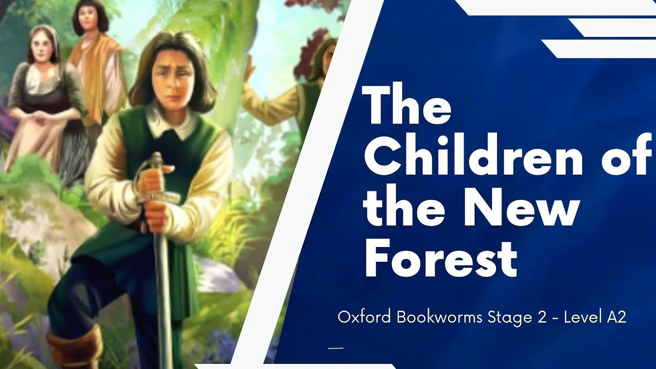 The Children of the New Forest | Oxford Bookworms Stage 2 | A2 Level