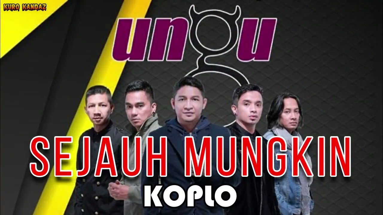 SEJAUH MUNGKIN - UNGU BAND || KOPL0