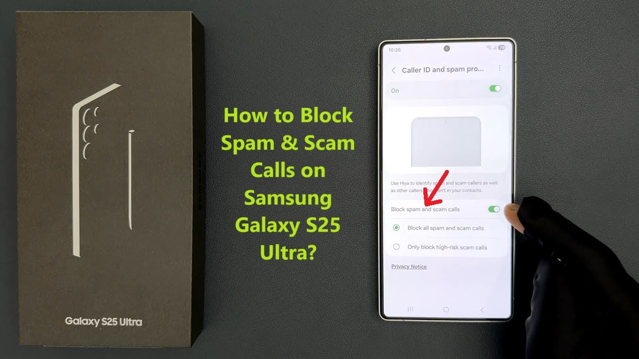 How to Block Spam & Scam Calls on Samsung Galaxy S25 Ultra?