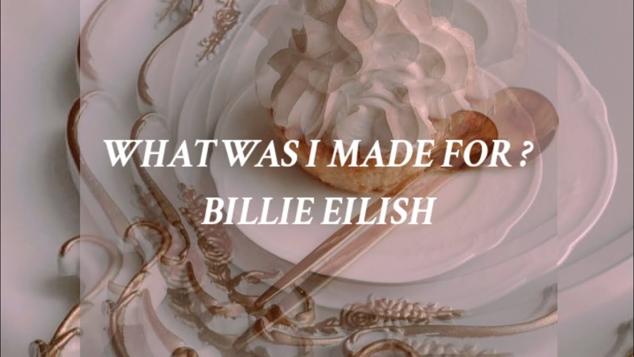 What Was I Made For ? - Billie Eilish | speed up + lyrics
