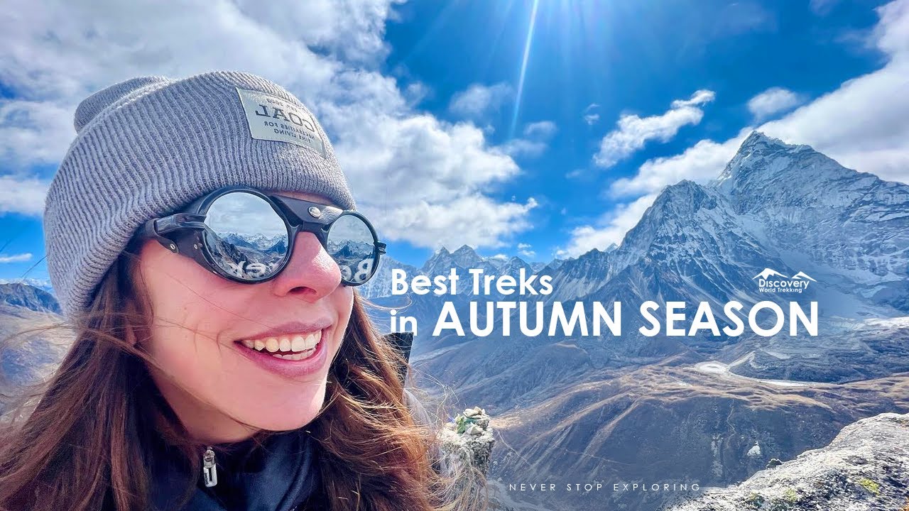 Best Autumn Treks in Nepal (September, October, November) | Autumn Season | Discovery World Trekking