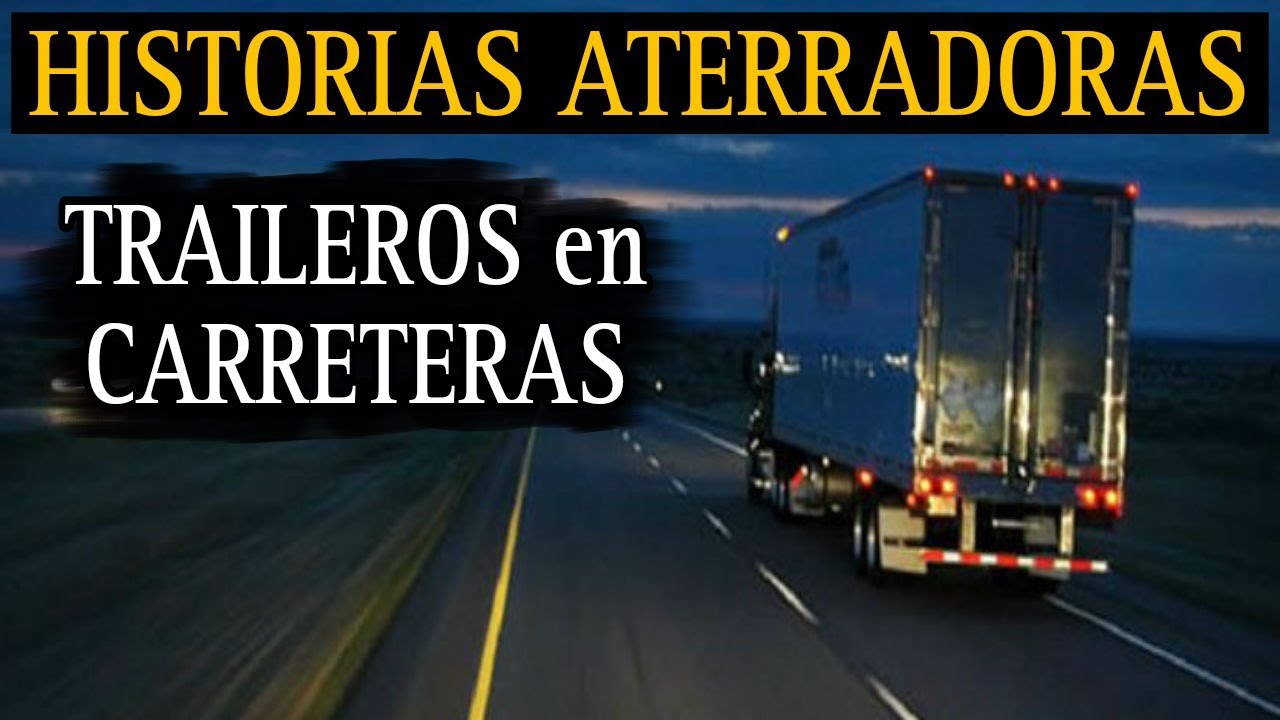 ATERRADORES DE RELATOS DE CAMIONEROS EN CARRETERAS POR LA NOCHE / CARRETERAS EMBRUJADAS / L.C.E.