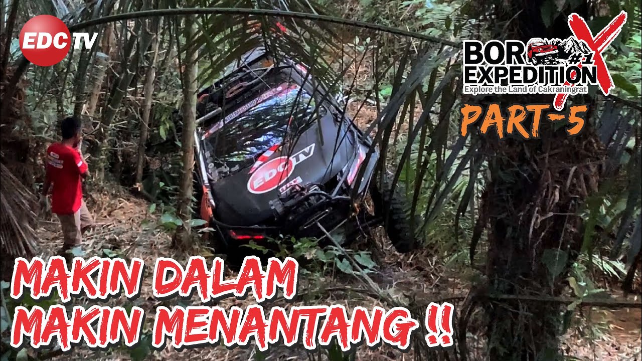 MAKIN DALAM MAKIN MENANTANG‼️BOR-X #1 PART-5 | EDC TV