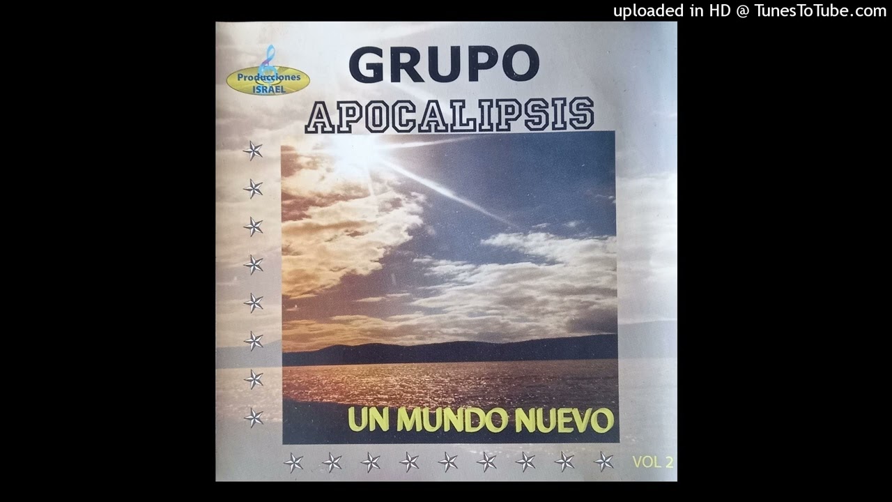 Grupo apocalipsis. POR ESO TE CANTO