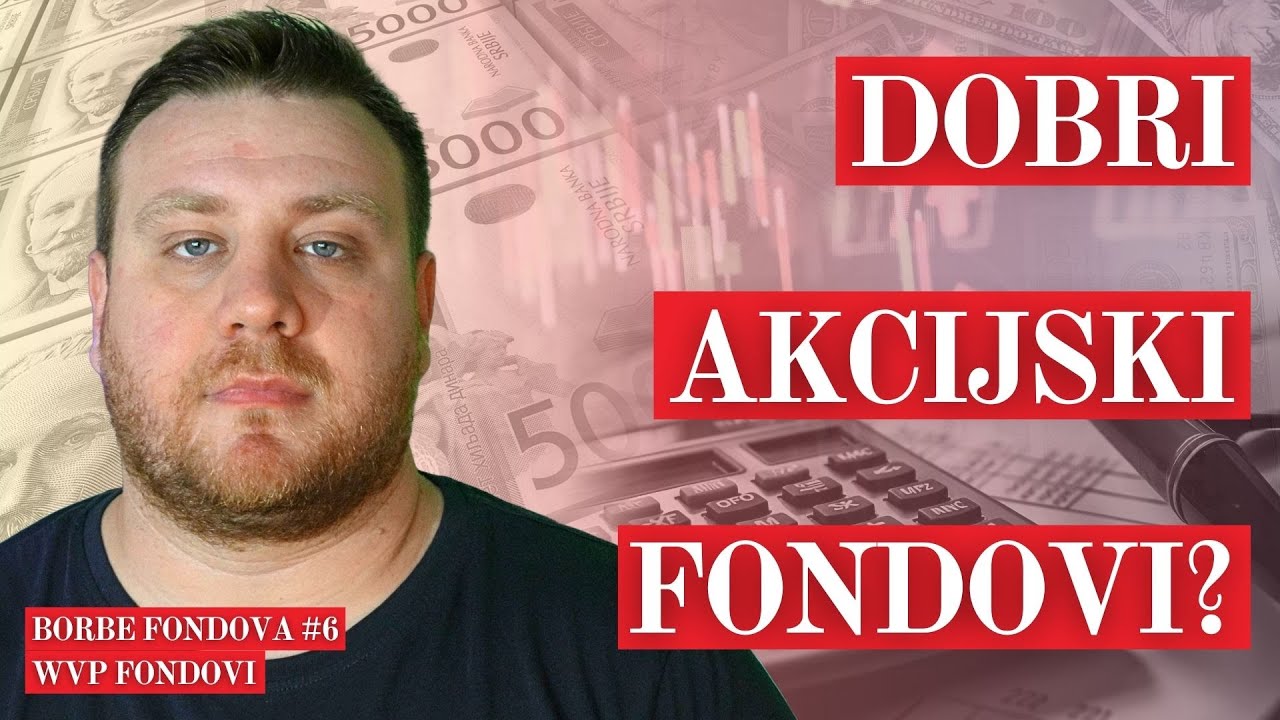 Da li su ovo dobri akcijski fondovi? - WVP Fondovi - Borba Investicionih Fondova 6