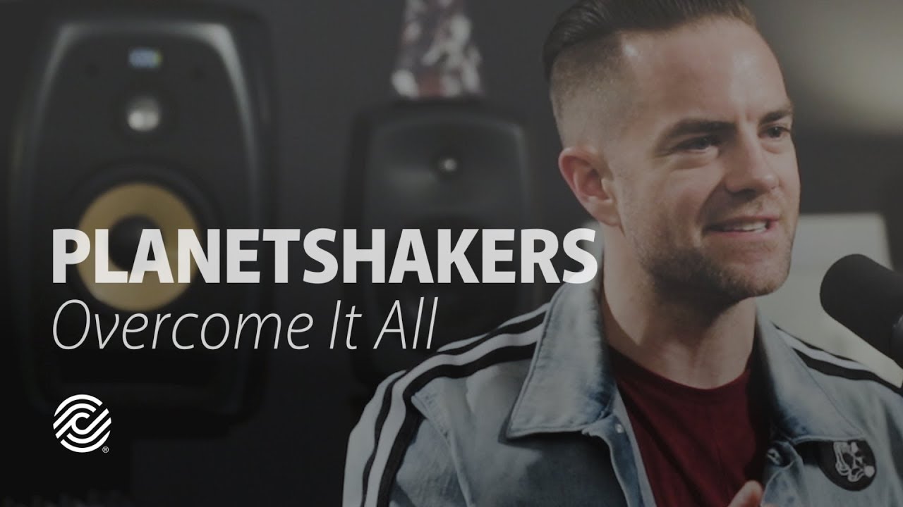 Planetshakers - Overcome It All | CCLI sessions