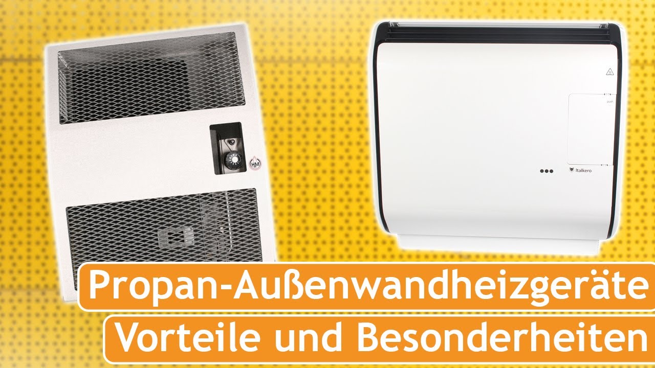 Propan-Außenwand Gasheizgeräte, Vorteile u. Besonderheiten ideal für Bungalow, Ferienhaus, Werkstatt