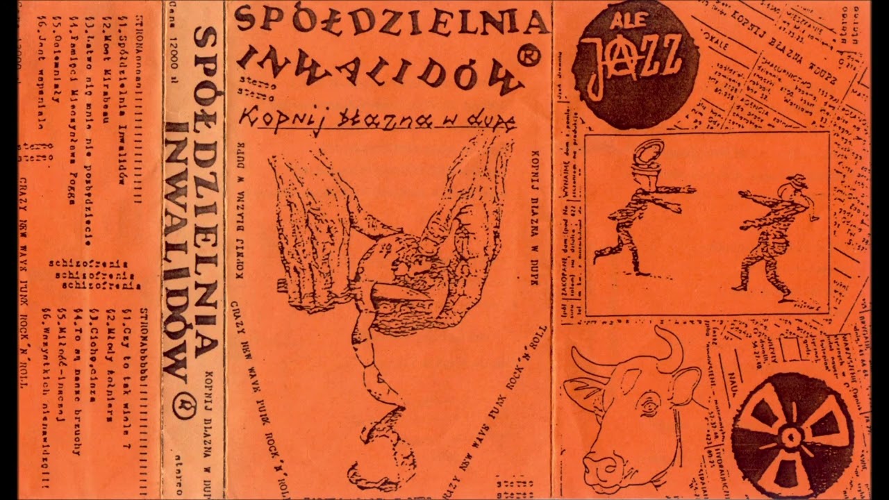 Sp&oacute;łdzielnia Inwalid&oacute;w - Kopnij Błazna w Dupę [Full Album] 1991