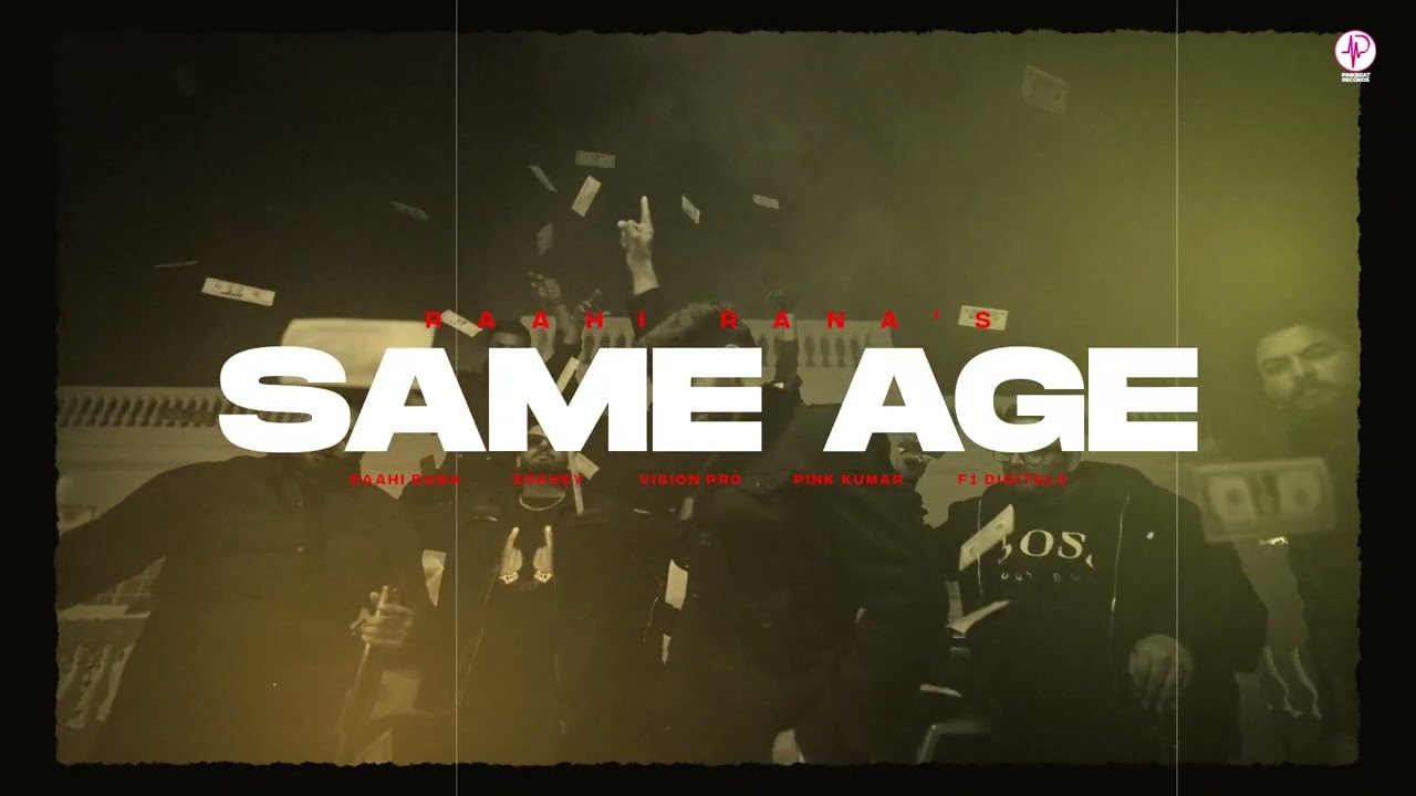Same Age | Raahi Rana - Sokhey - PinkBeat Records - Latest Punjabi Songs 2025