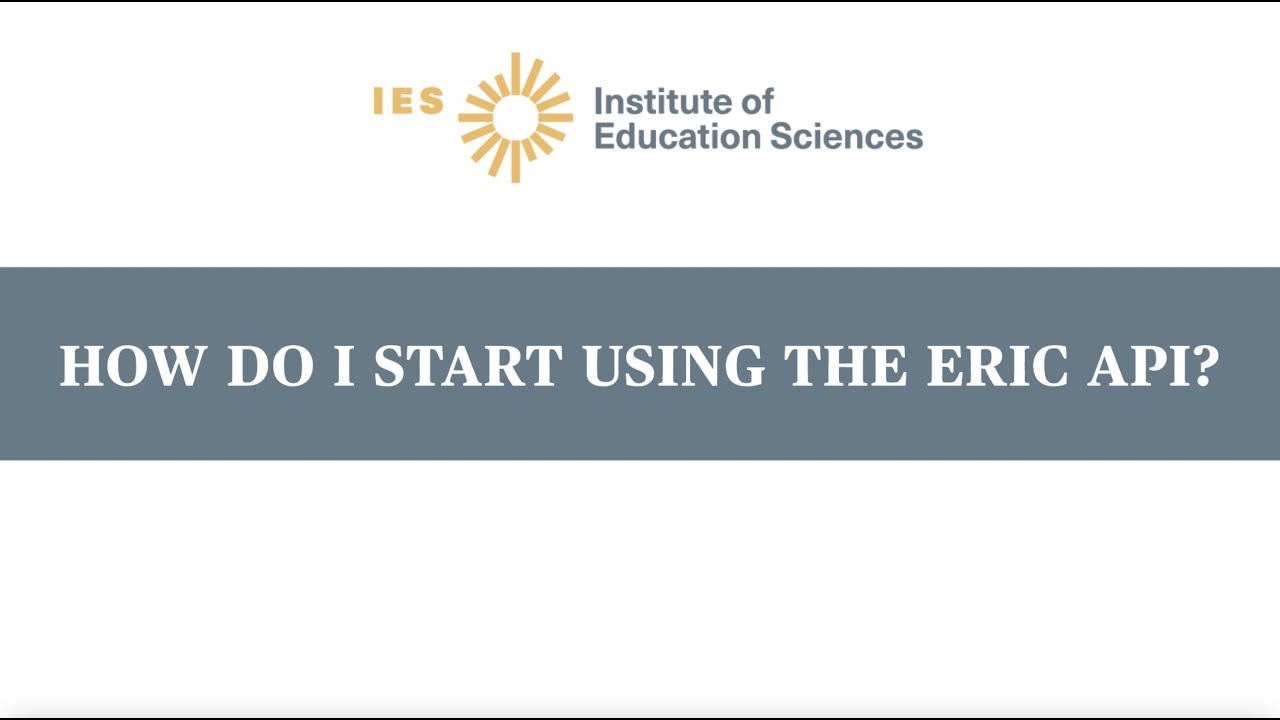 How Do I Start Using the ERIC API?