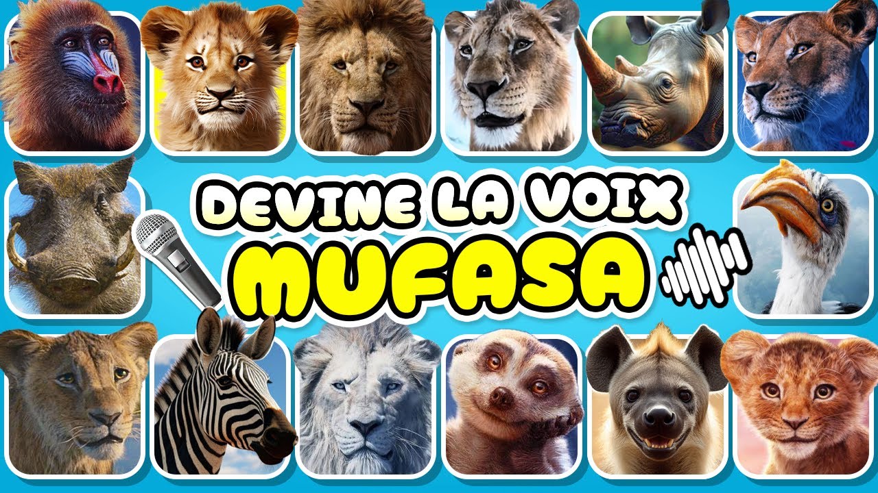 🔊 Devine les personnages de MUFASA à partir de leur VOIX...! 🦁🔥 Quiz Mufasa : Le Roi lion
