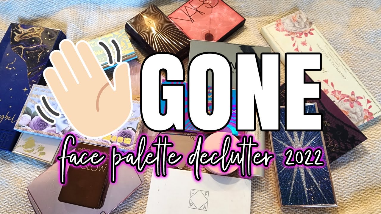 GETTING RID OF ALL MY MAKEUP &hellip; FACE PALETTE DECLUTTER