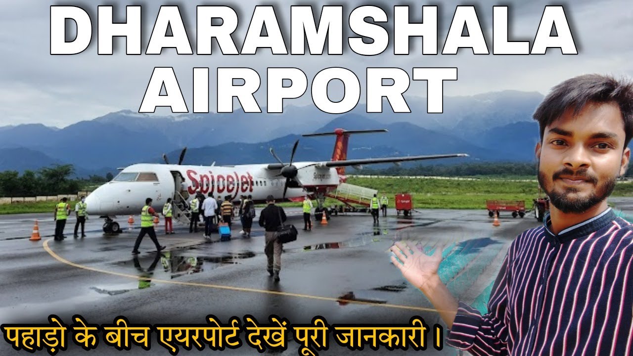 Dharamshala Airport Travel | Kangra Airport Dharamshala Flight, Terminal, Landing, Entry & All tour