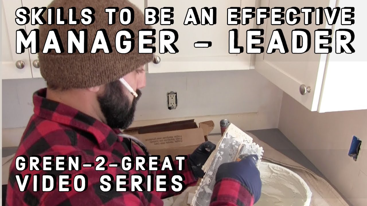 Developing A Young Carpenter  - Effective Leadership and Organization #Green2Great