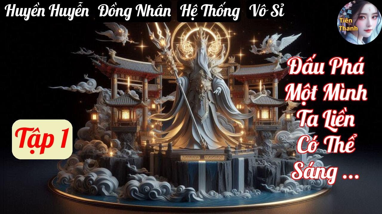 [Tập 1] Đấu Phá Một Mình Ta Liền Có Thể Sáng Tạo Đấu Đế Gia Tộc - Chương 1-91 - Truyện Huyền Huyễn