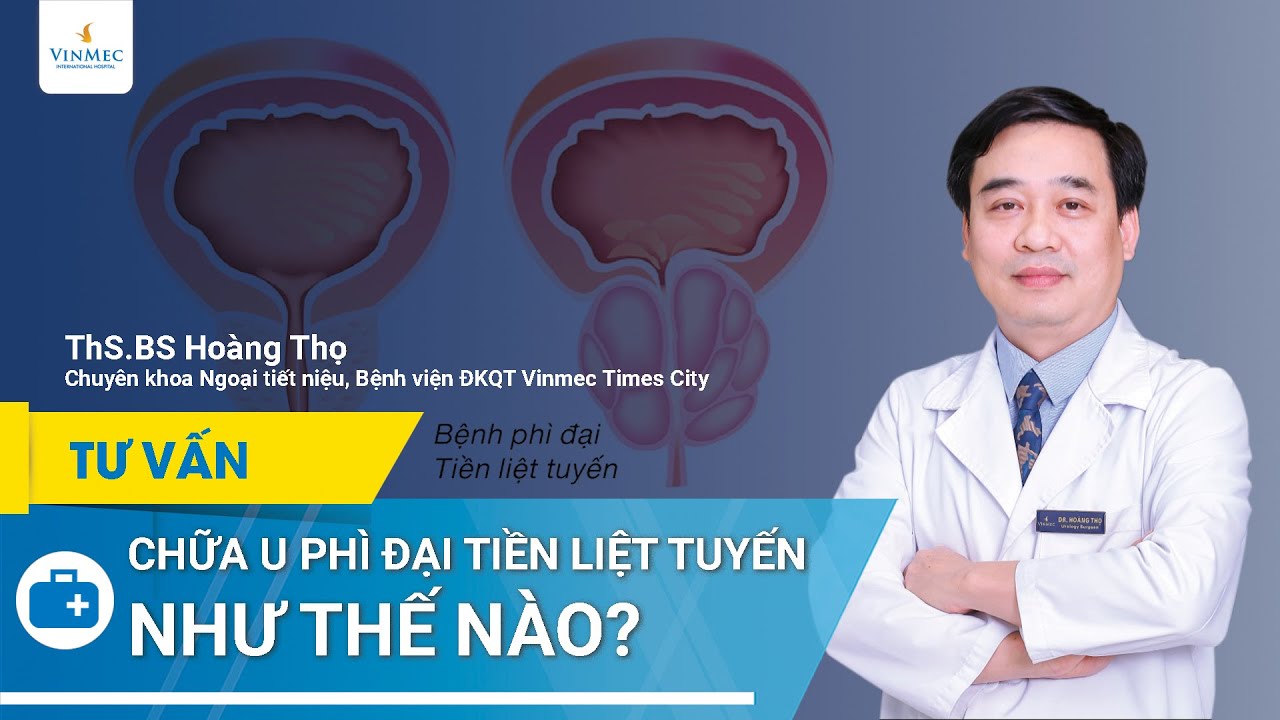Chữa u tiền liệt tuyến như thế nào?