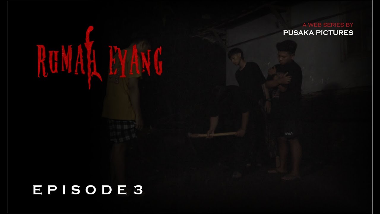 RUMAH EYANG │ EPISODE 3