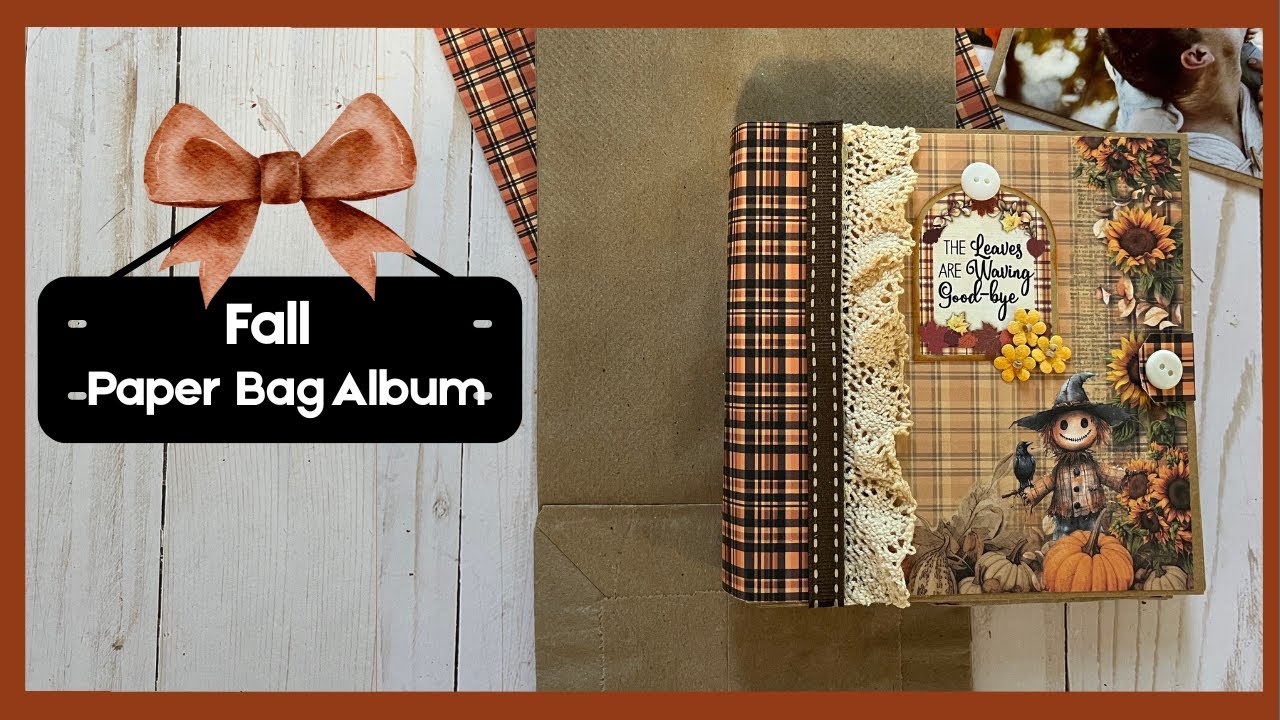 Простой урок по созданию осеннего альбома из бумажных пакетов #craftygiveaway