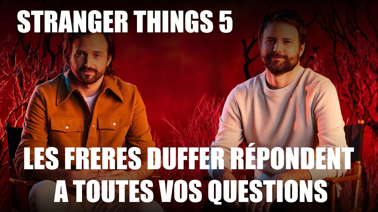 Les Cr&eacute;ateurs de STRANGER THINGS r&eacute;pondent &agrave; TOUTES vos Questions sur la fin !