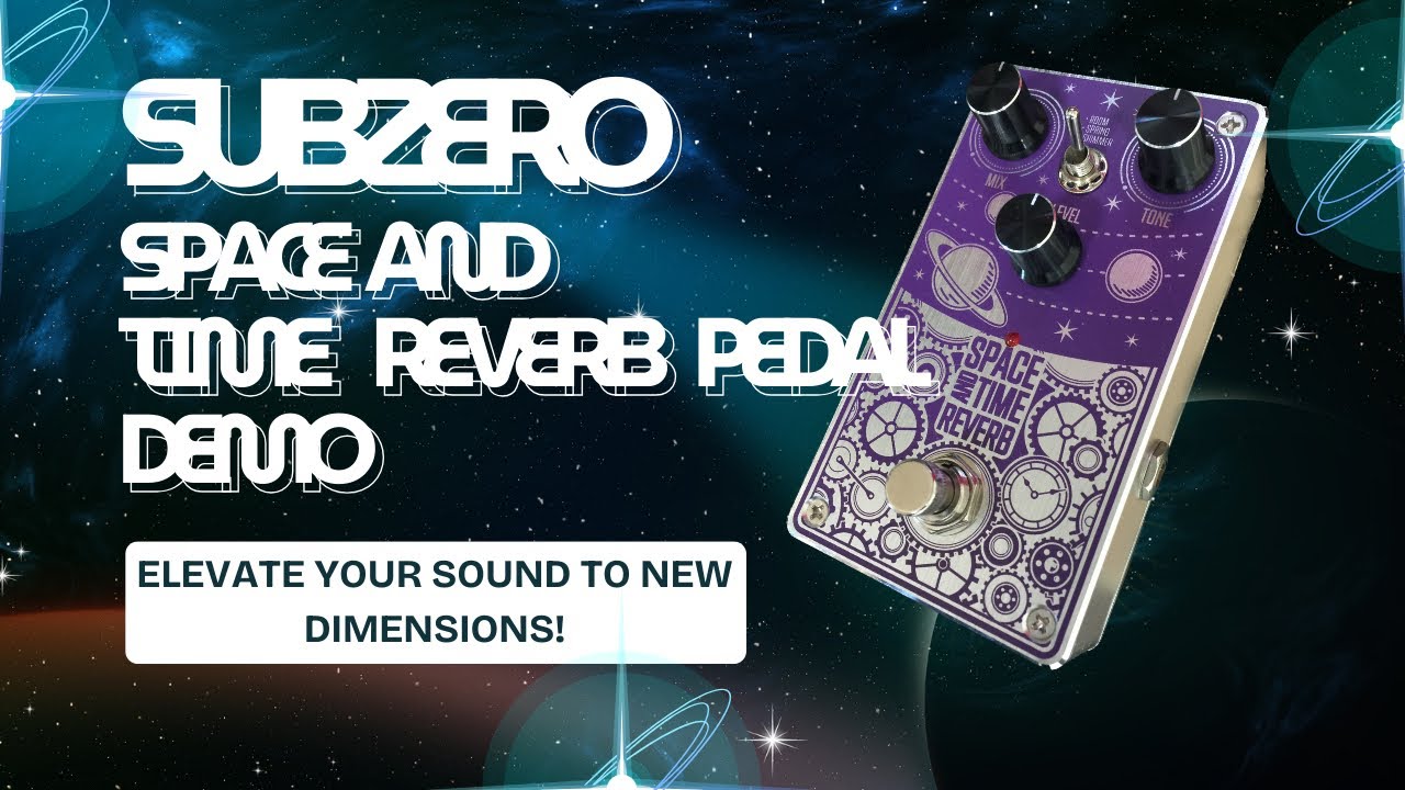 Could the Subzero Space and Time Reverb elevate your guitar sound?